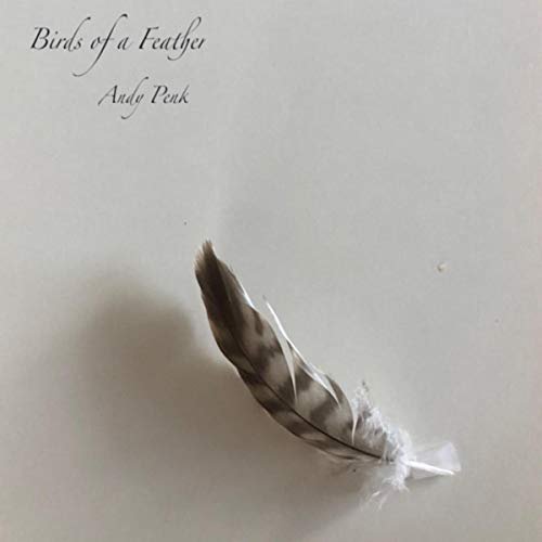 Birds Of A Feather - Andy Penk