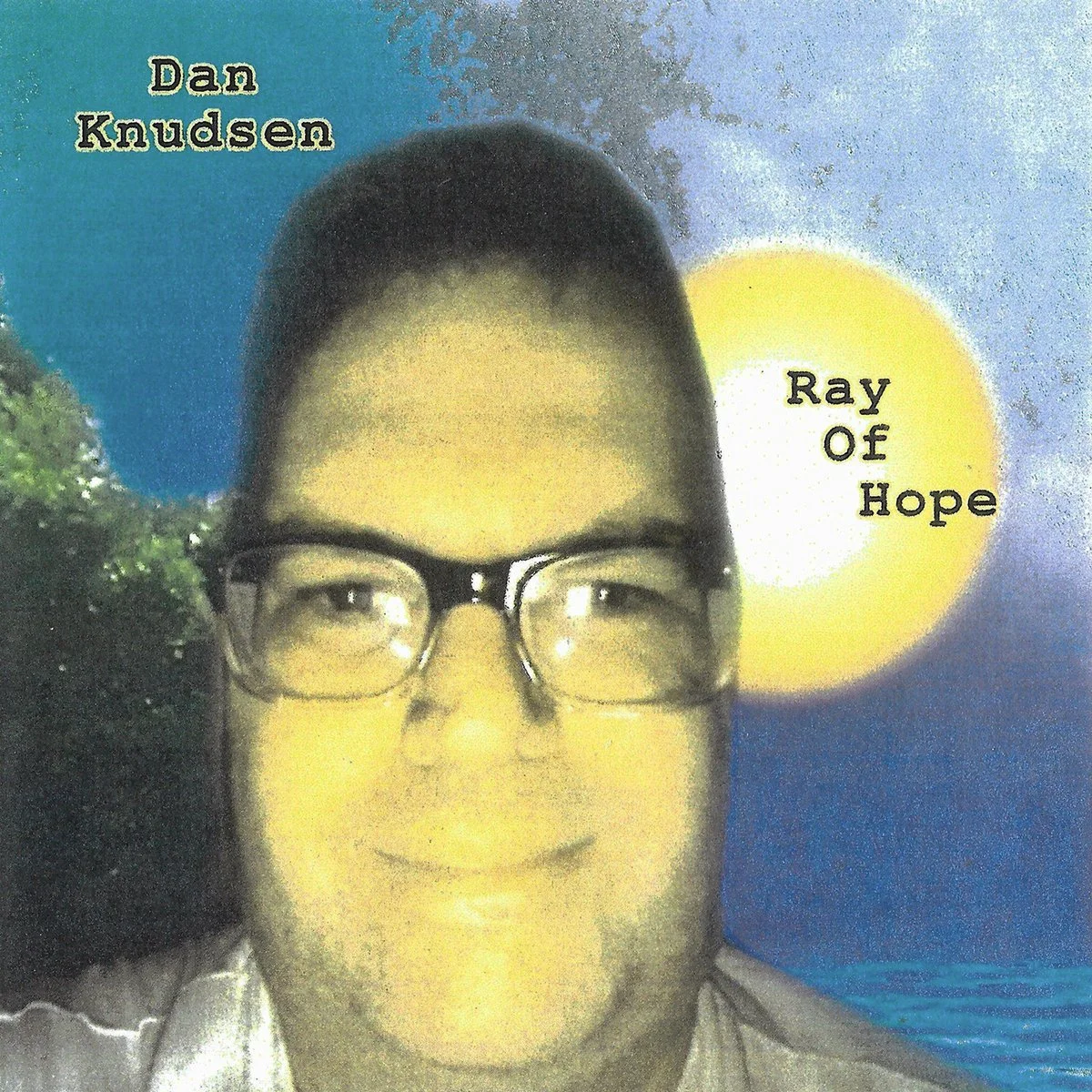 Ray of Hope - Dan Knudsen