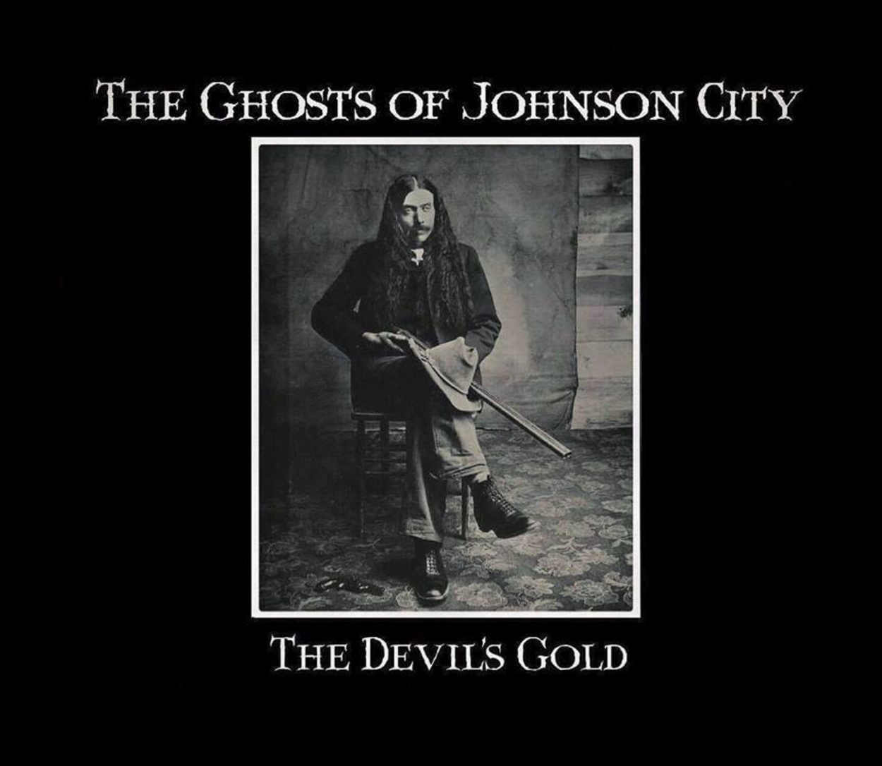 The Devil's Gold - The Ghosts of Johnson City