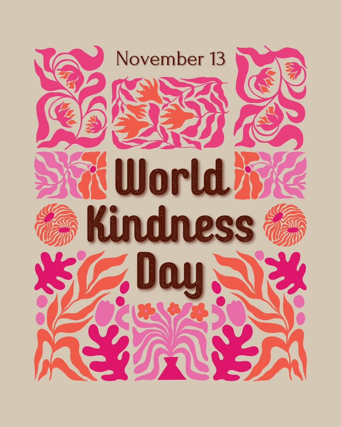 Kind hearts are the gardens
Kind thoughts are the roots
Kind words are the flowers 
Kind deeds are the fruits.- Henry Wadsworth Longfellow

May your day, your week, your year, be filled with kindness and love. May we treat all sentient beings and Mot