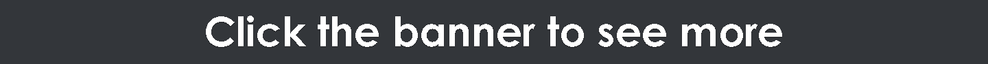 Black banner with white text that says, "Click the banner to see more".