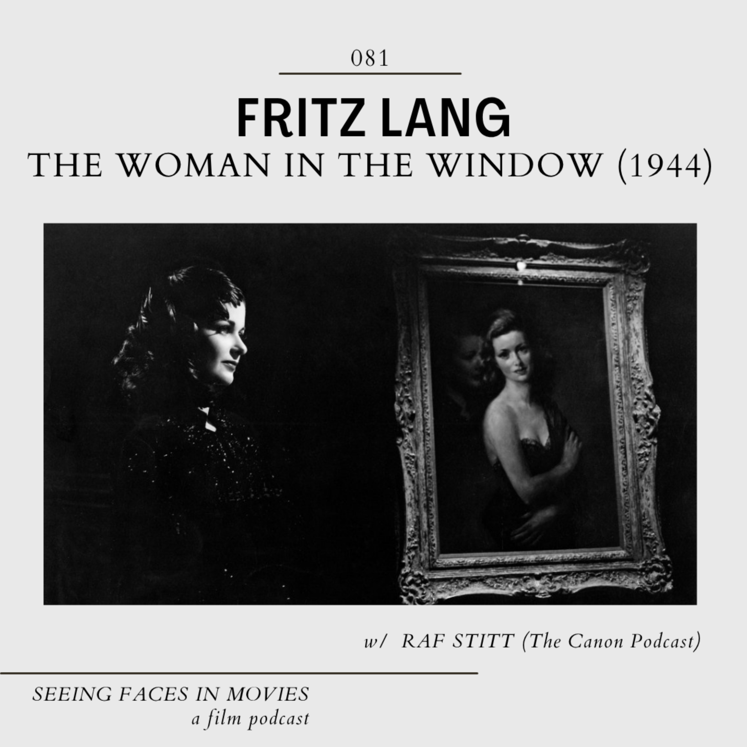The Woman in the Window (Fritz Lang 1944) w/ Raf Stitt (The Canon Podcast)
