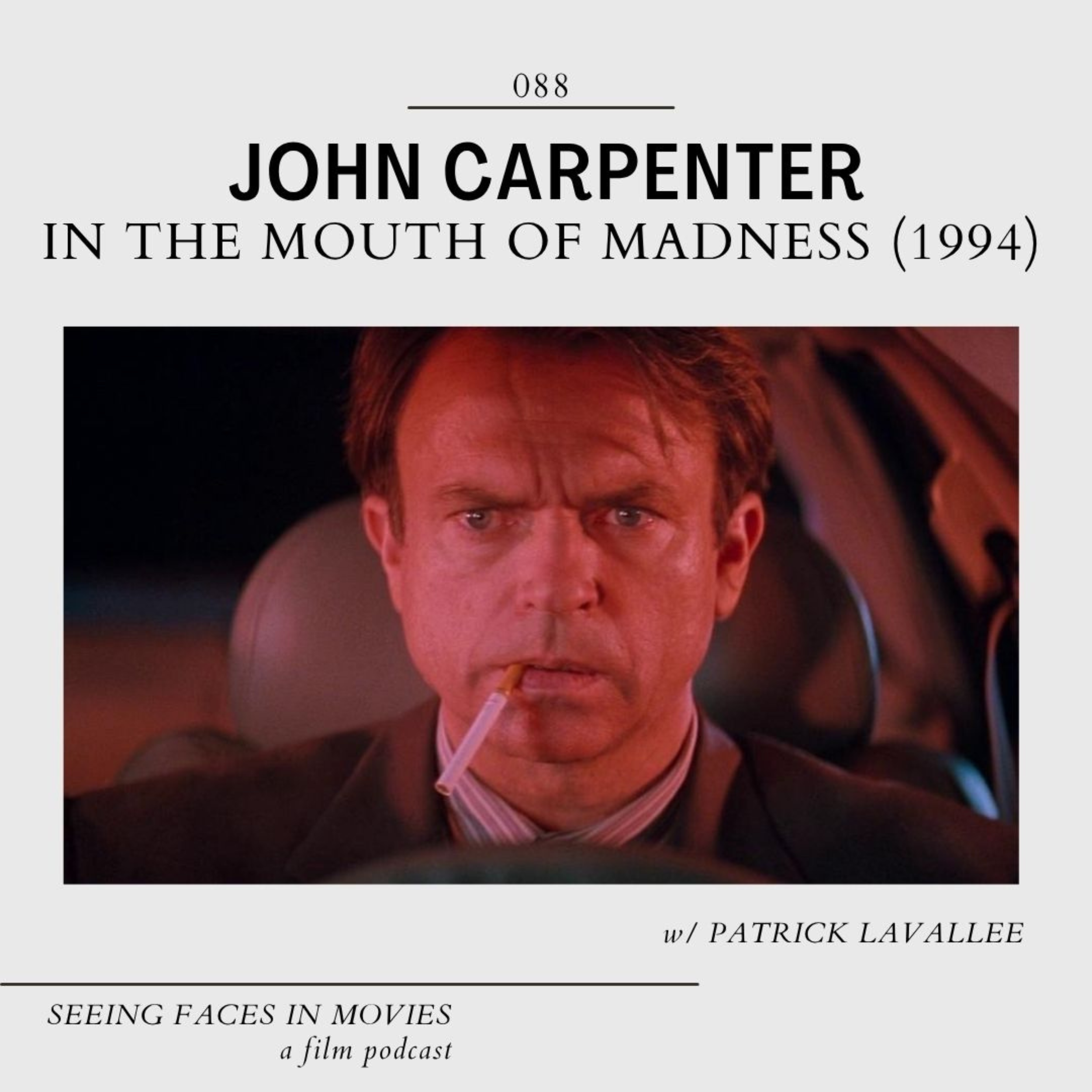 In The Mouth of Madness (John Carpenter 1994) w/ Patrick Lavallee
