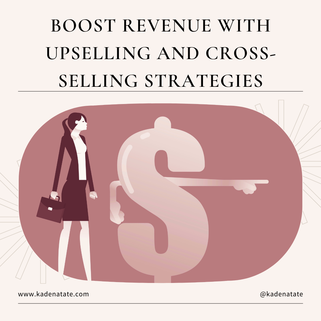Boost Revenue with Upselling and Cross-Selling Strategies