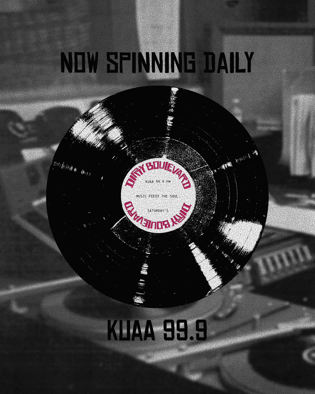 A vinyl record spinning on a turntable with a label that reads "Boney Boulevard," a radio station KUAA 99.9 FM, and a slogan "Music feeds the soul." The image has a sepia tone with overlay text "Now spinning daily" and "KUAA 99.9."