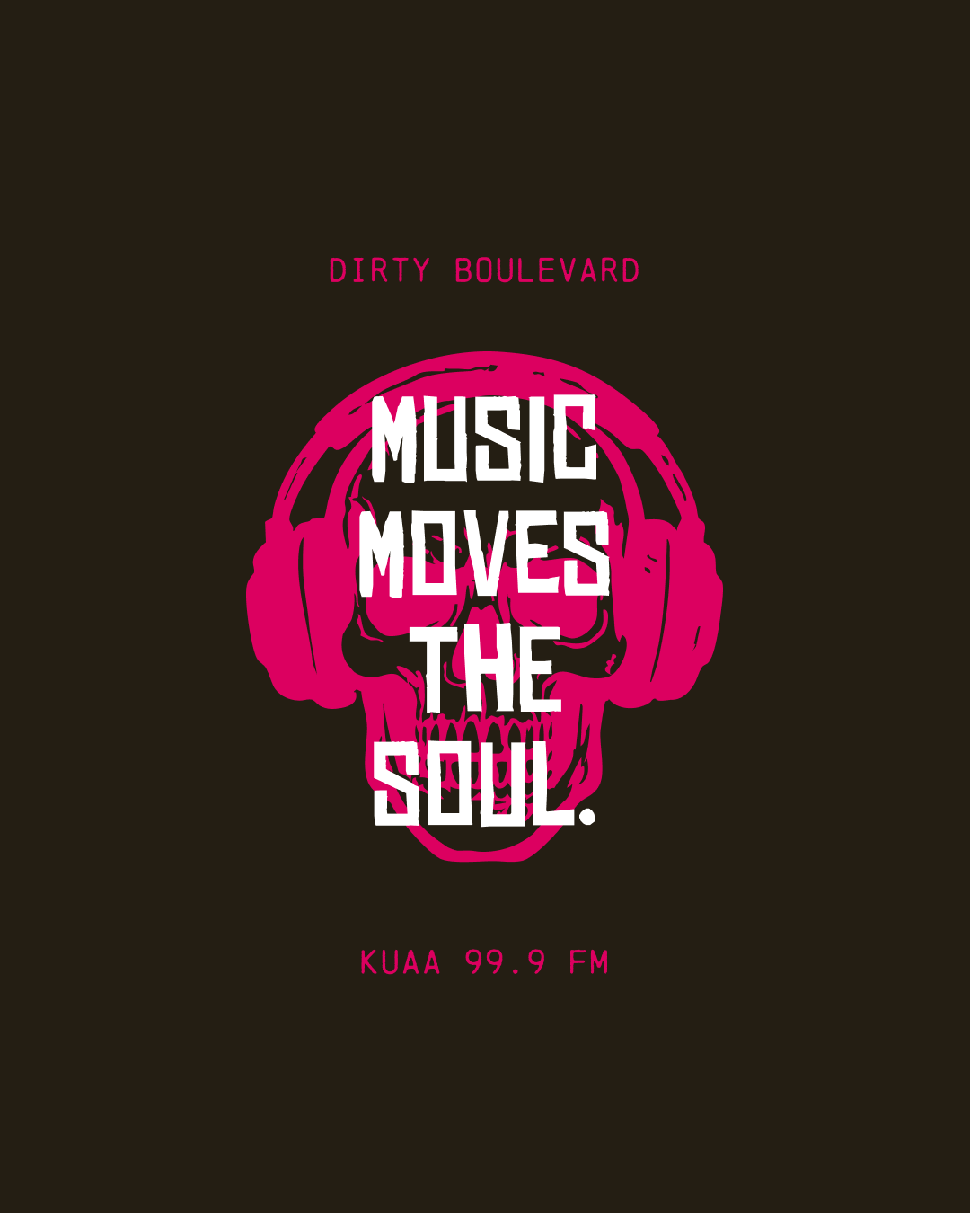 Dark background with pink skull wearing headphones, text 'Music moves the soul,' and radio station 'KUA 99.9 FM' at the bottom.