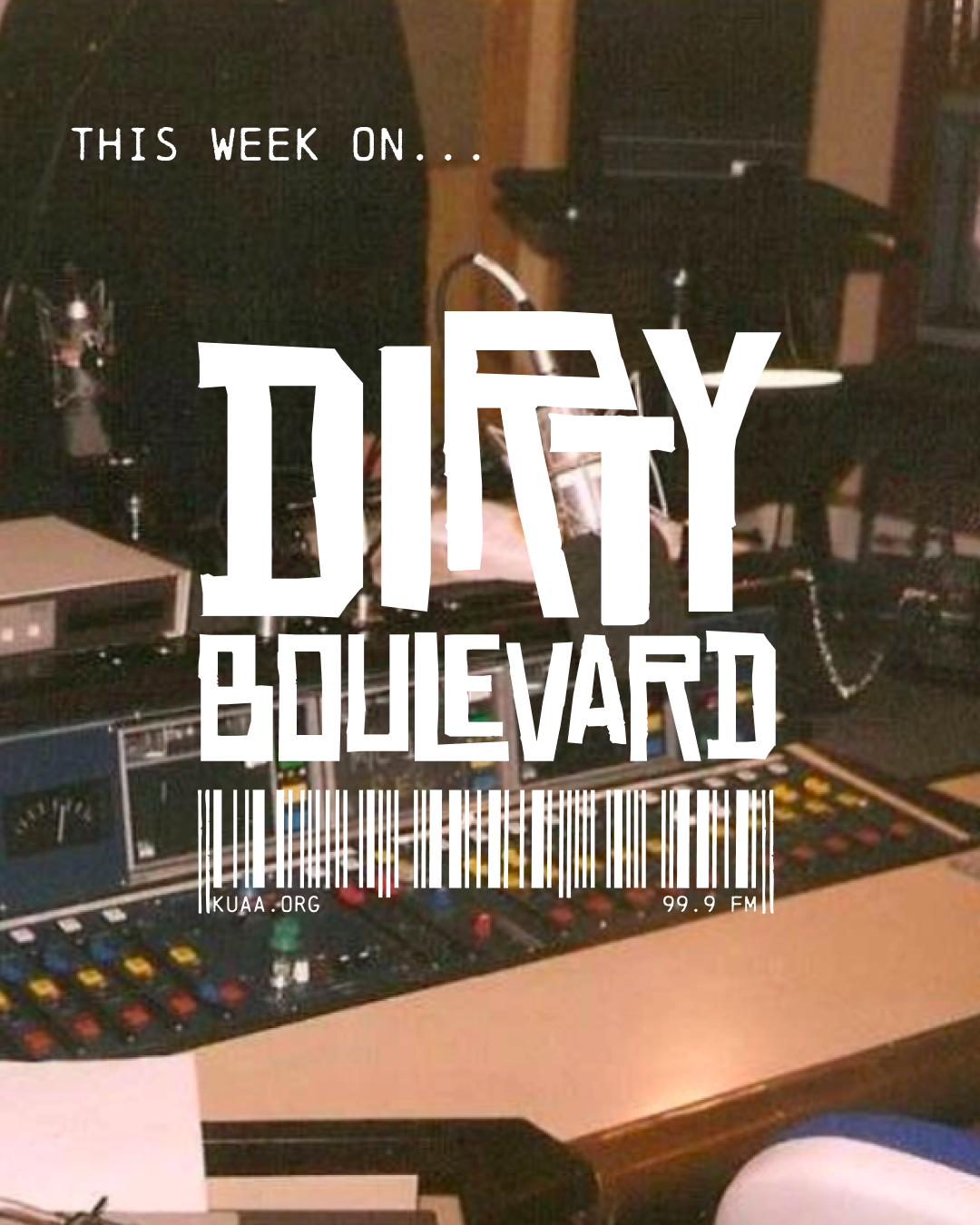 Mixing console and music equipment in a recording studio with overlay text 'This week on... Dirty Boulevard' and a barcode.