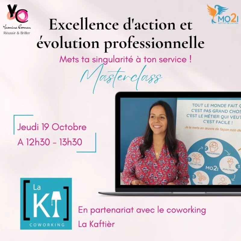 [Mets ta singularit&eacute; &agrave; ton service✨] 
Jeudi 19 Oct, 

Je vous propose une #masterclass en visio pour reprendre conscience, #confiance et r&eacute;ussir gr&acirc;ce &agrave; la m&eacute;thode MO2I. 
Avec le coworking la kaftier 

💡Cette