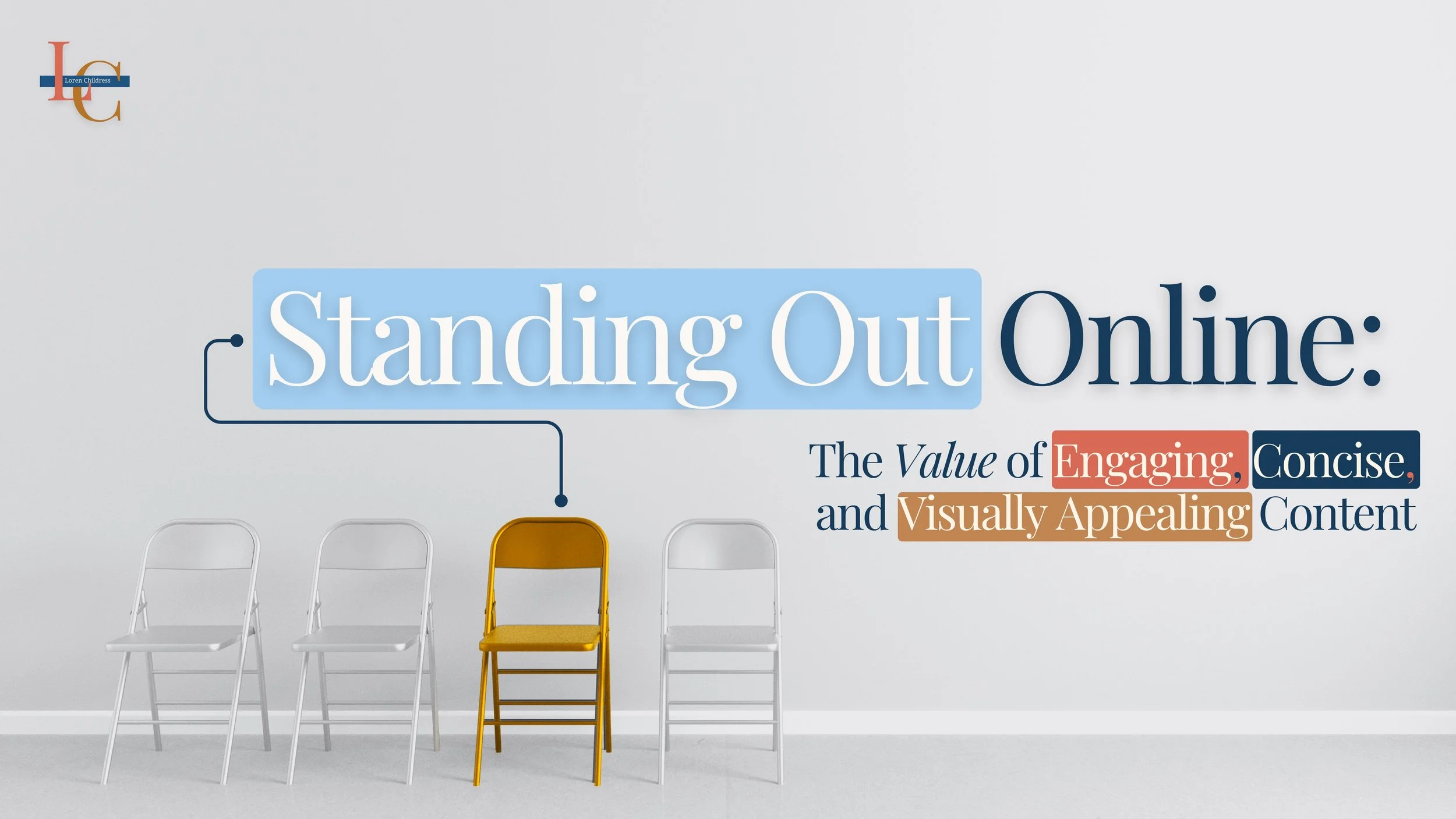 Standing Out Online: The Value of Engaging, Concise, and Visually Appealing Content