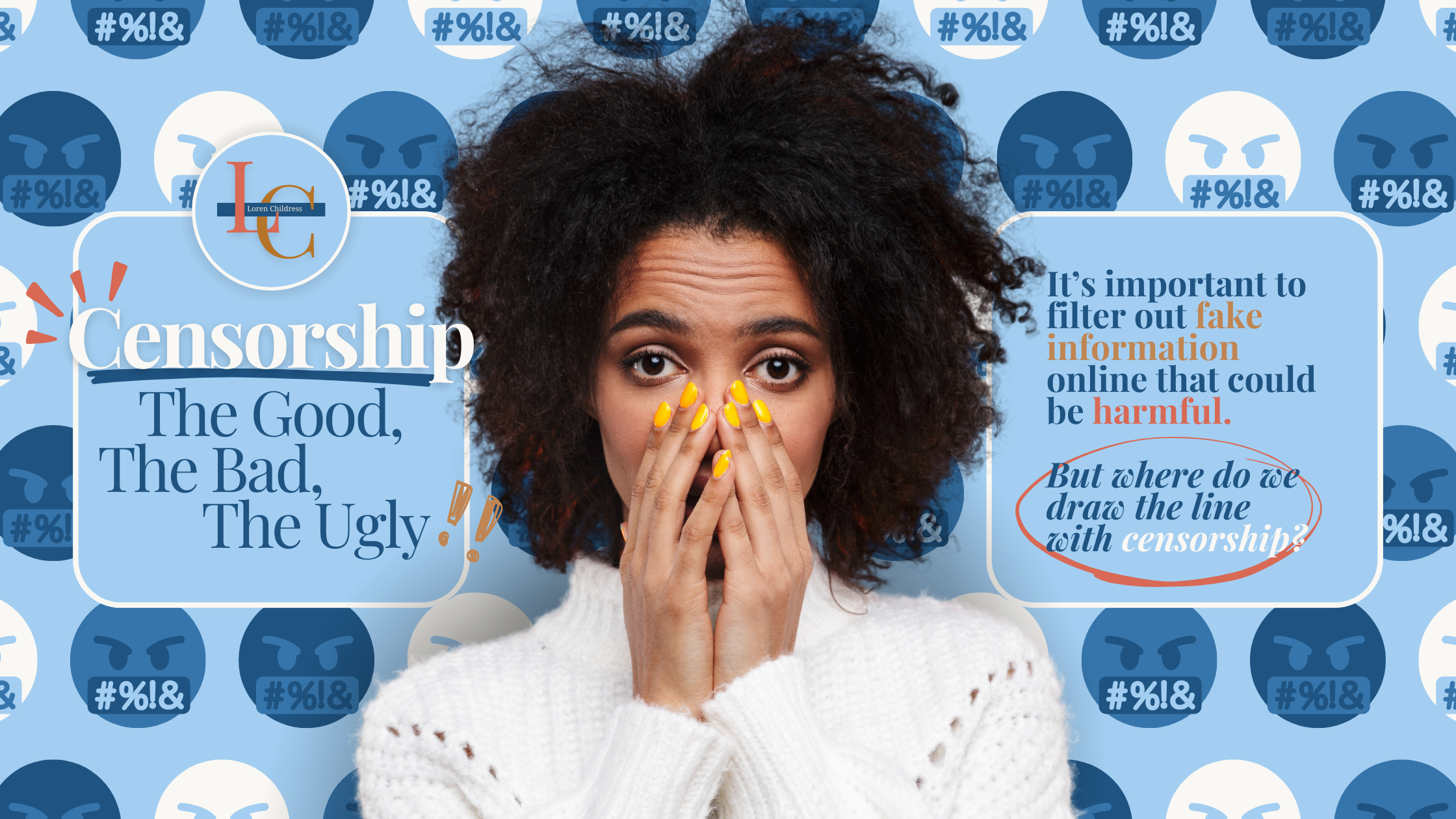 Censorship: The Good, The Bad, The Ugly