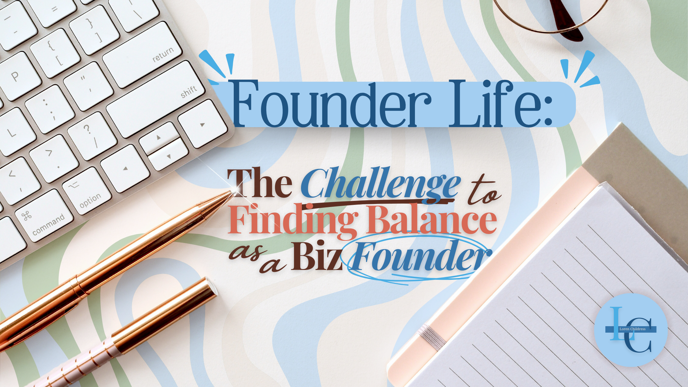 Creating a Balanced Lifestyle as a Founder