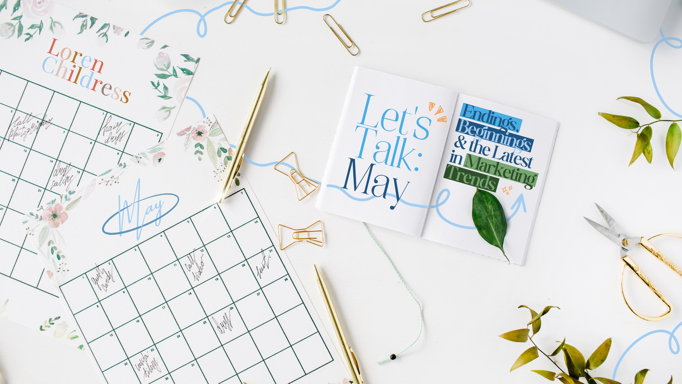 May: Endings, Beginnings &amp; the Latest in Marketing Trends