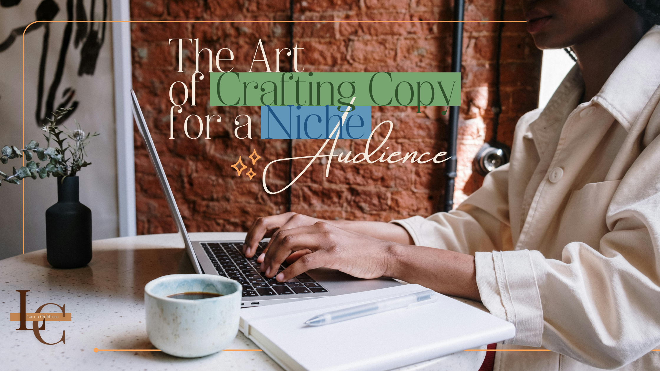 The Art of Crafting Copy for a Niche Audience