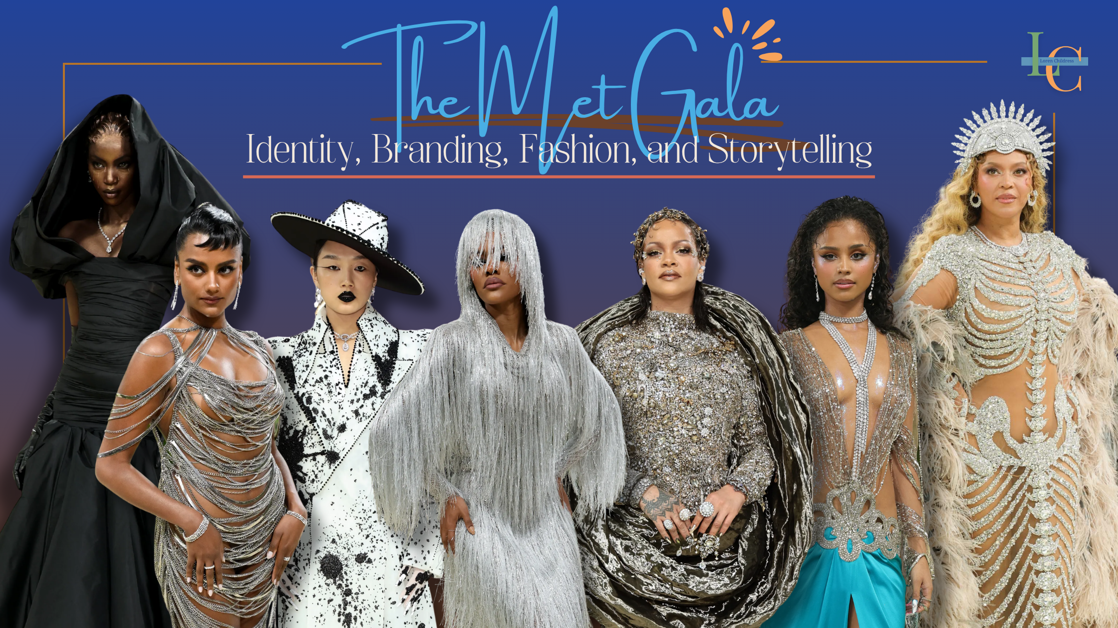 The Met Gala: Identity, Branding, Fashion, and Storytelling