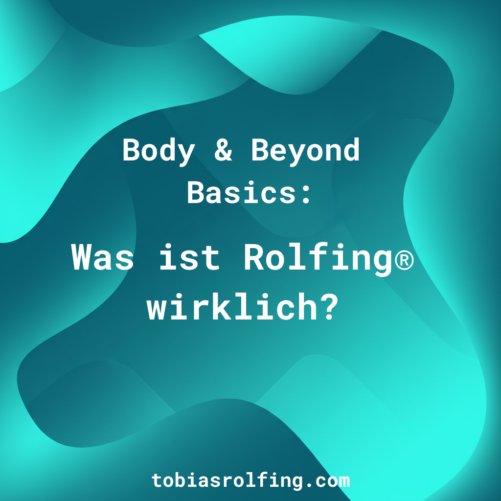 Was ist Rolfing® wirklich?