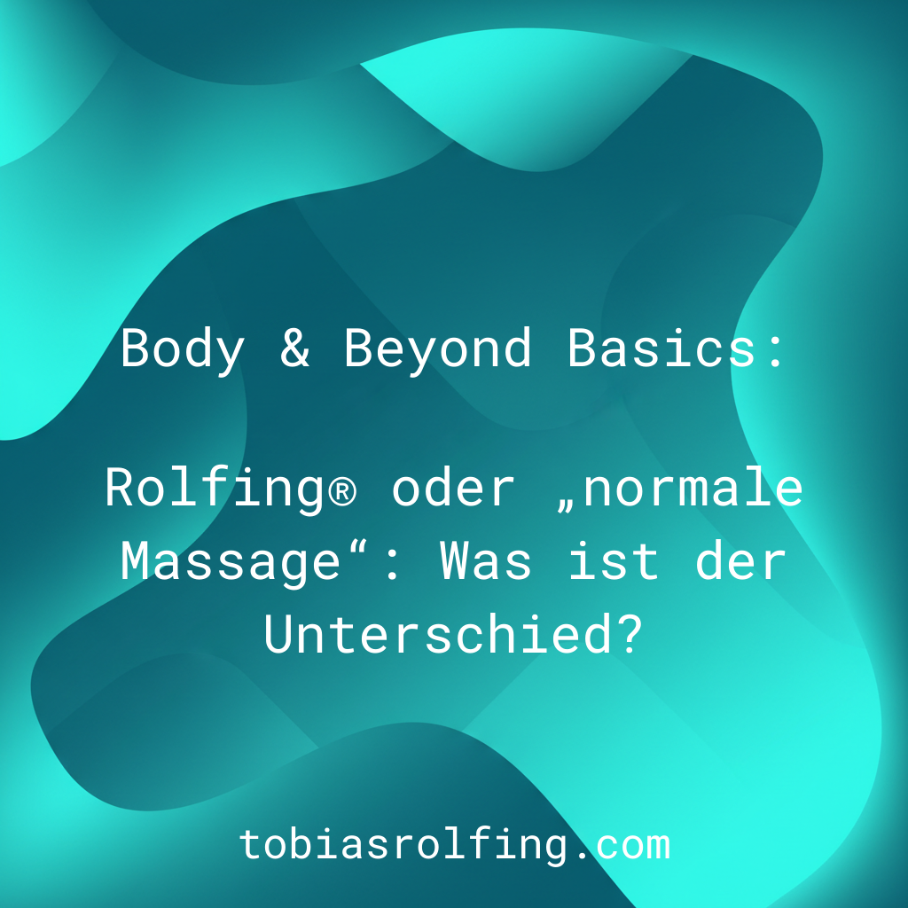Rolfing® oder „normale Massage“: Was ist der Unterschied?