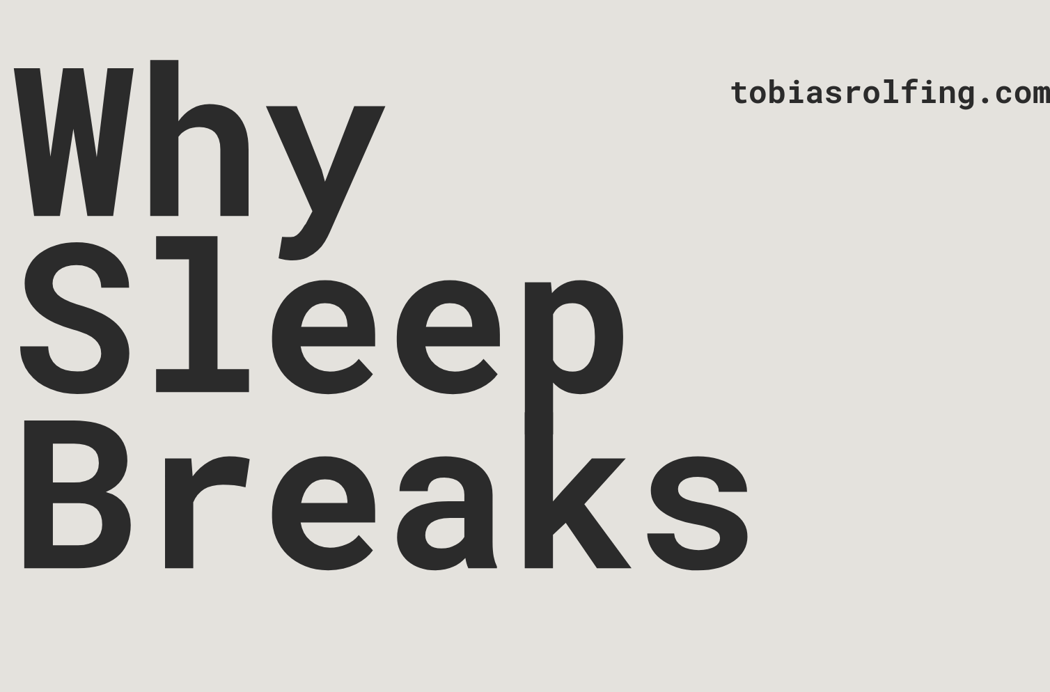 Why Sleep Breaks (and How to Fix It)