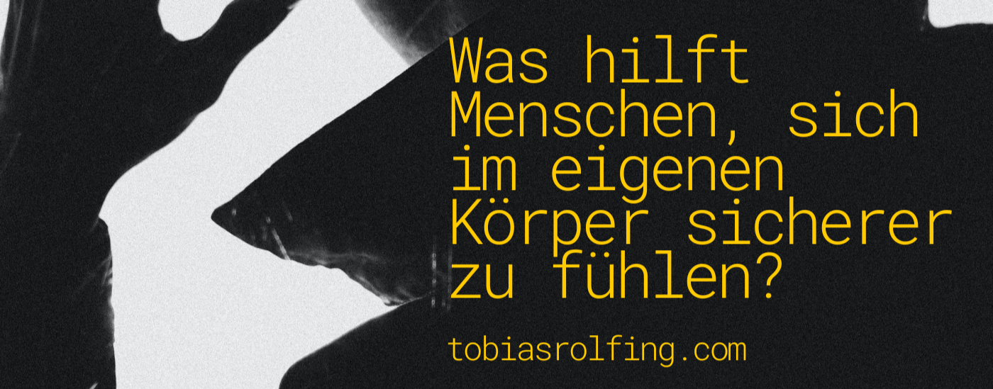 Was hilft Menschen, sich im eigenen Körper sicherer zu fühlen?