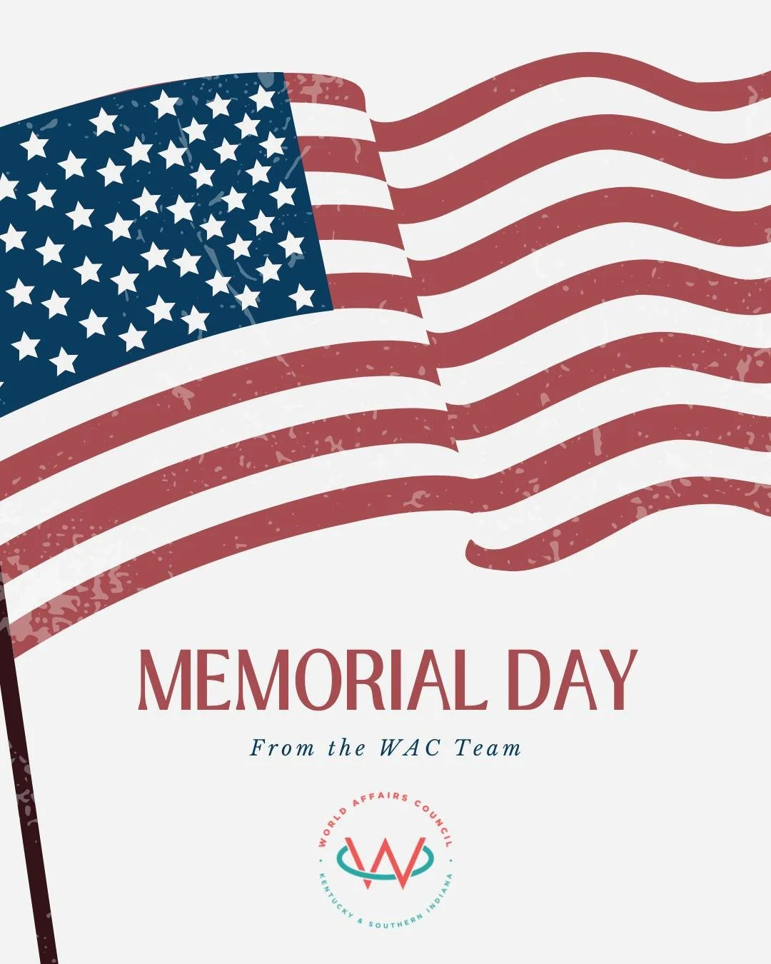 Today, we honor and remember the brave men and women who gave their lives in service to our country. Happy Memorial Day from the WAC Team!

#WorldKentucky #WAC #MemorialDay #NeverForget #MilitaryService #InternationalExchange #GlobalCitizens