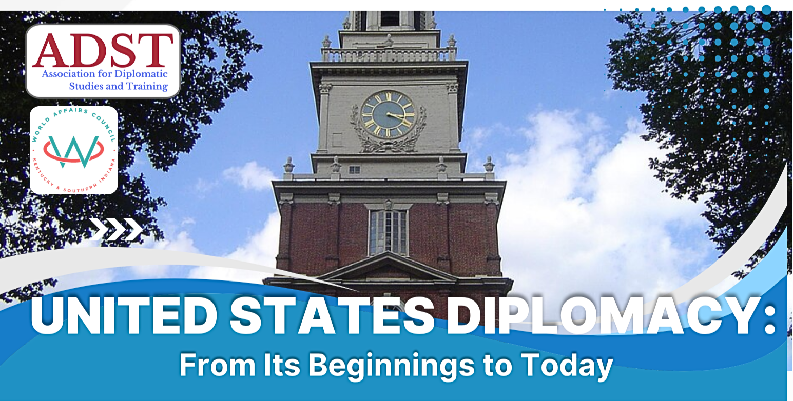 United States Diplomacy: From Its Beginnings to Today
