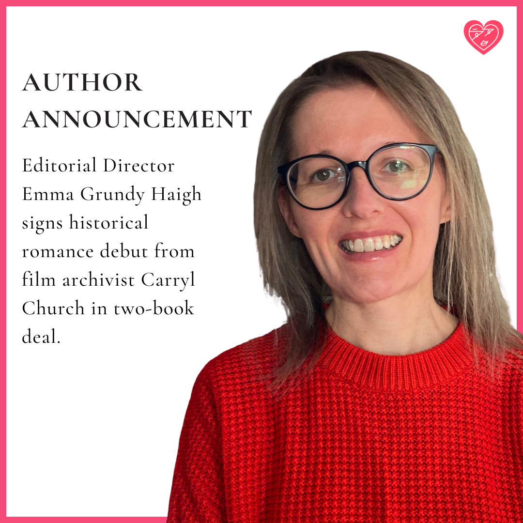 EDITORIAL DIRECTOR EMMA GRUNDY HAIGH SIGNS A TWO-BOOK DEAL WITH CARRYL CHURCH