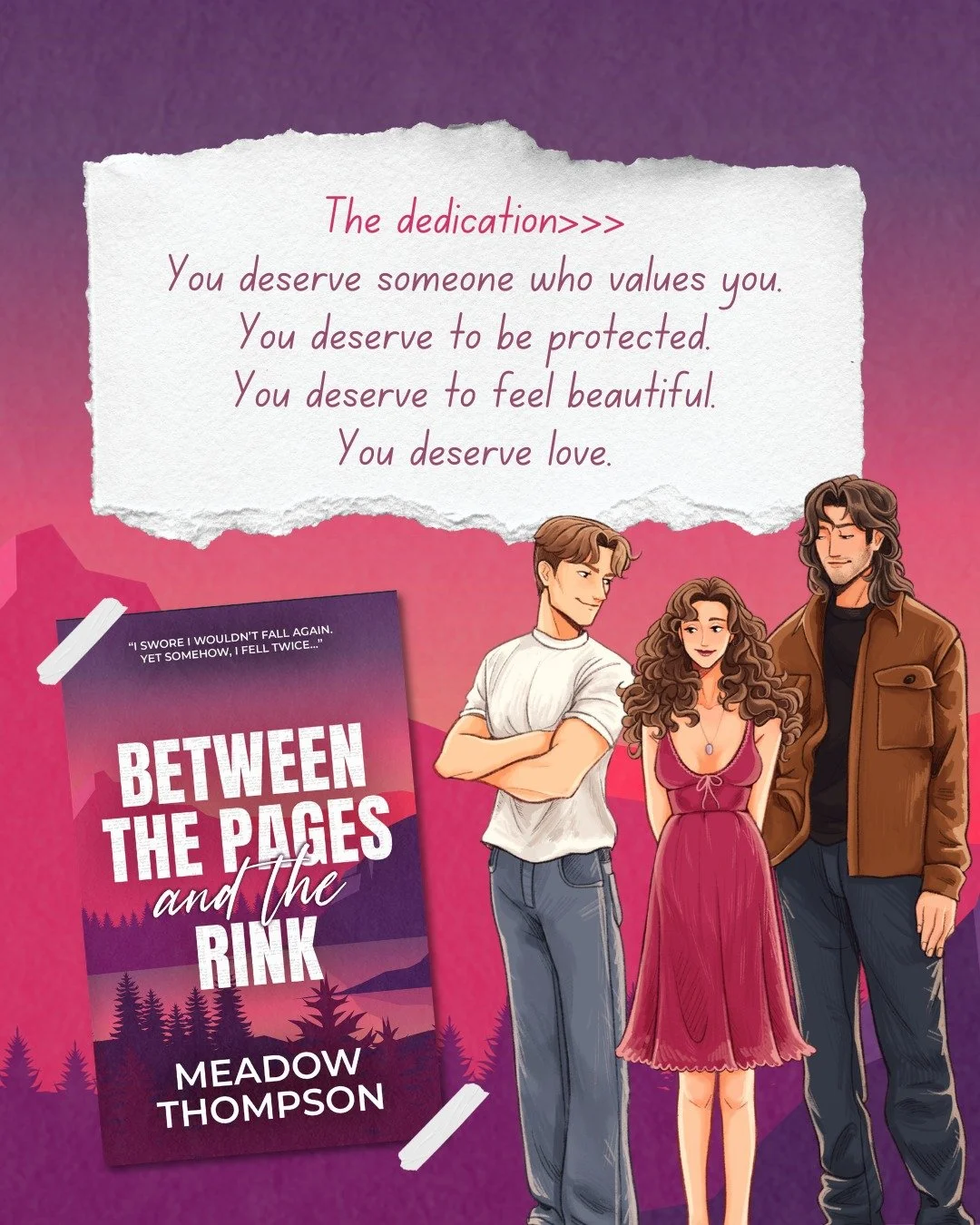Convincing you to read this based on the dedication . . . 👀

📖 BETWEEN THE PAGES AND THE RINK by Meadow Thompson
👉 Link in bio
📚 Available on Kindle Unlimited 

🩷 MFM Why Choose
🏒 Ice Hockey Players x Writer
🩷 Friends-to-Lovers
🏒 Golden Retri
