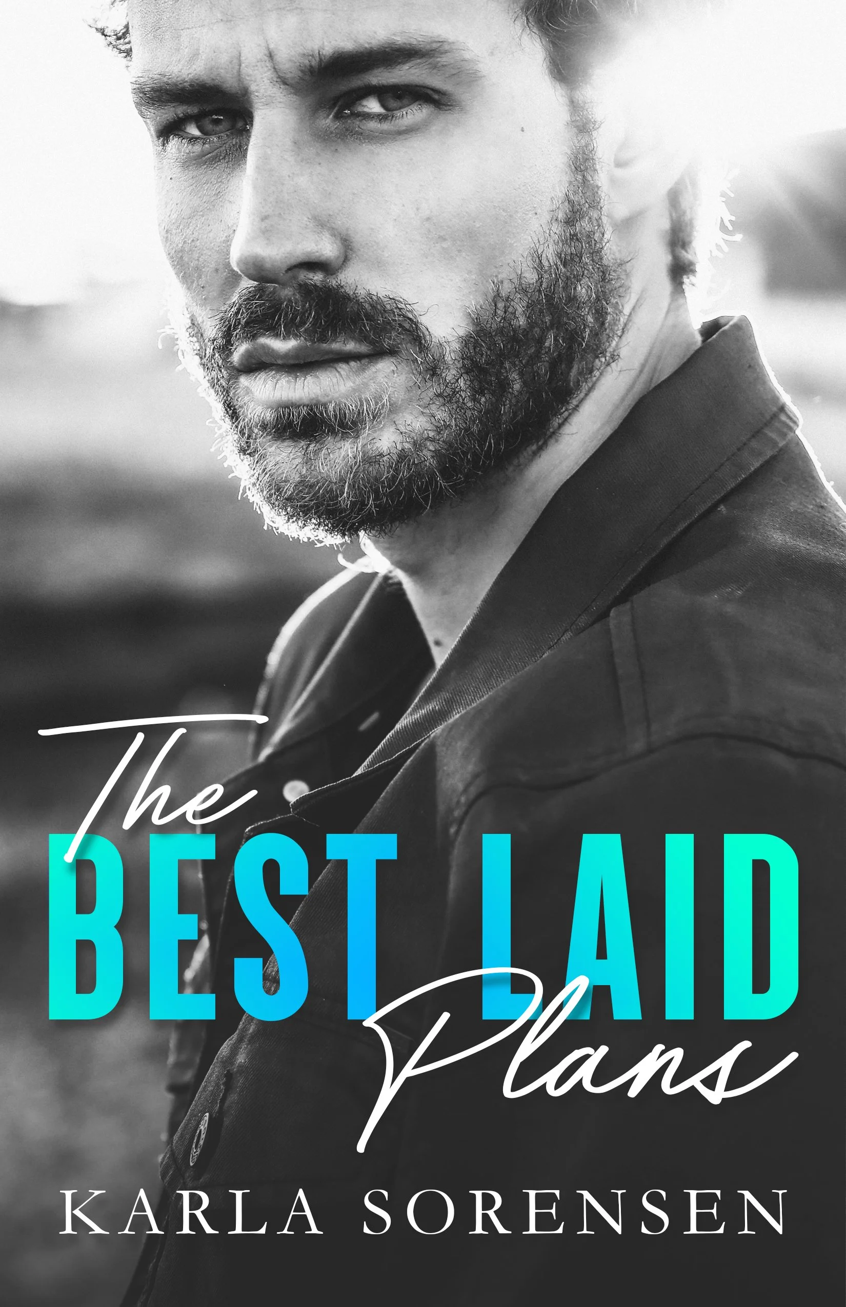 The Best Laid Plans by Karla Sorensen