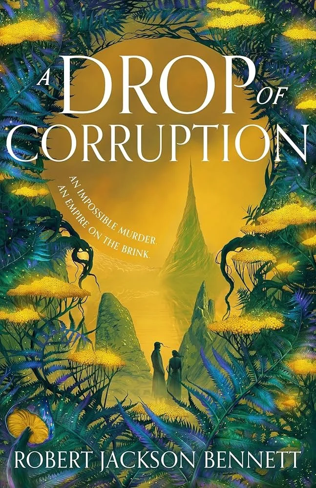 A Drop of Corruption by Robert Jackson Bennett