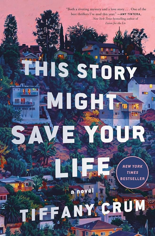 This Story Might Save Your Life by Tiffany Crum