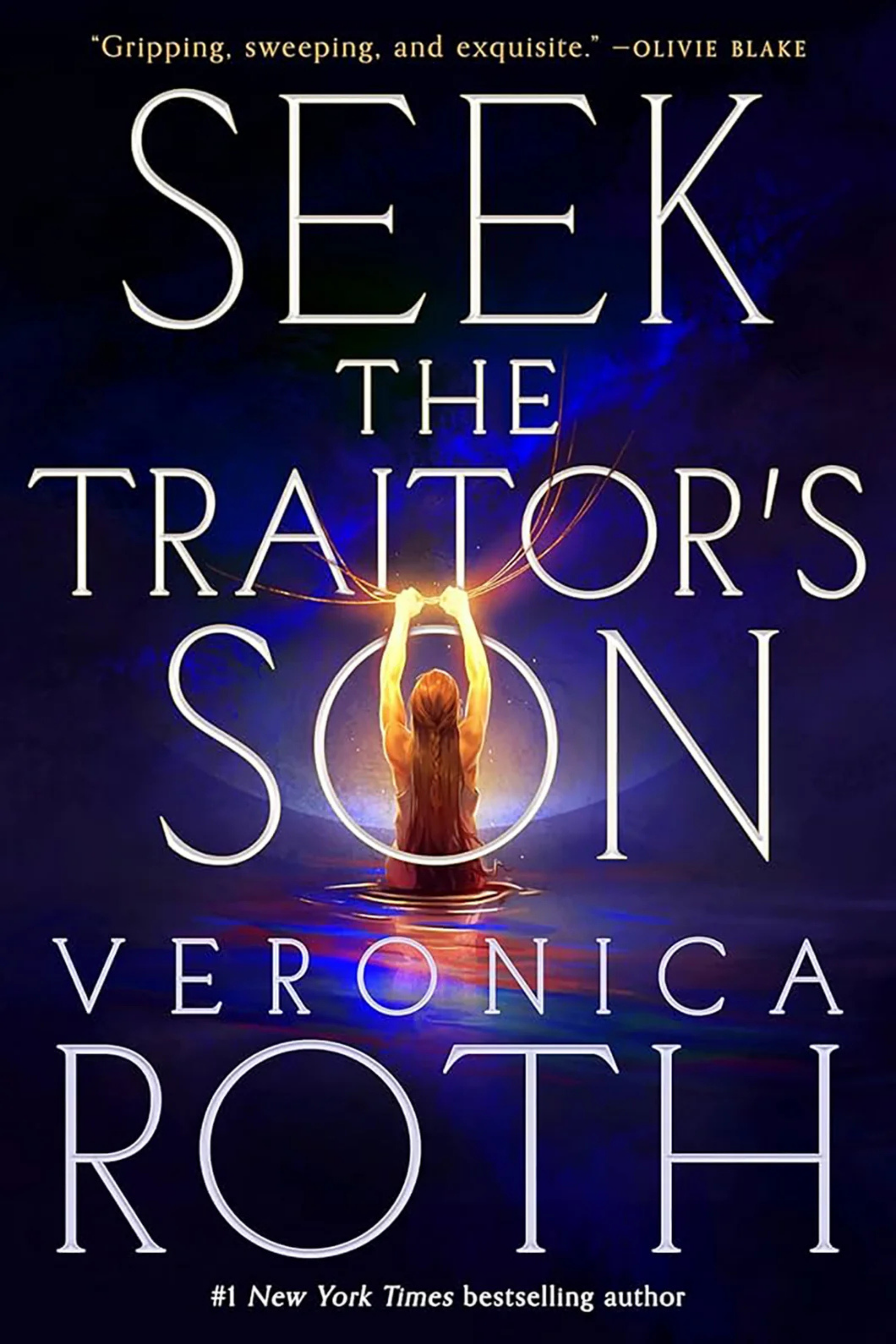 Seek the Traitor’s Son by Veronica Roth