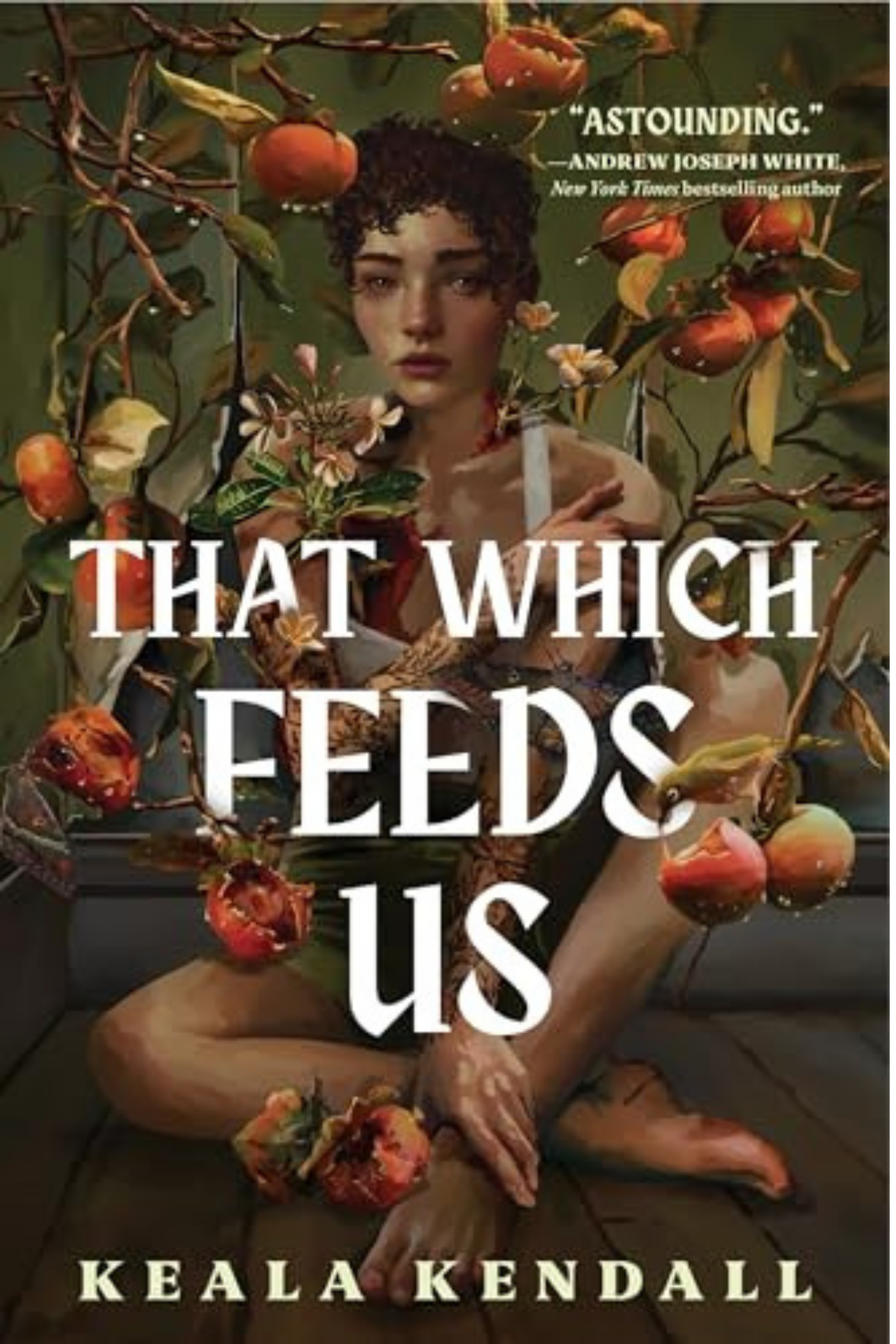 That Which Feeds Us by Keala Kendall