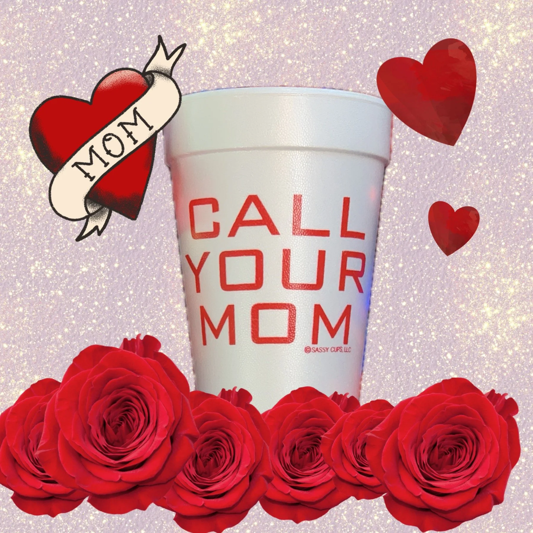 Call Your Mom Cups