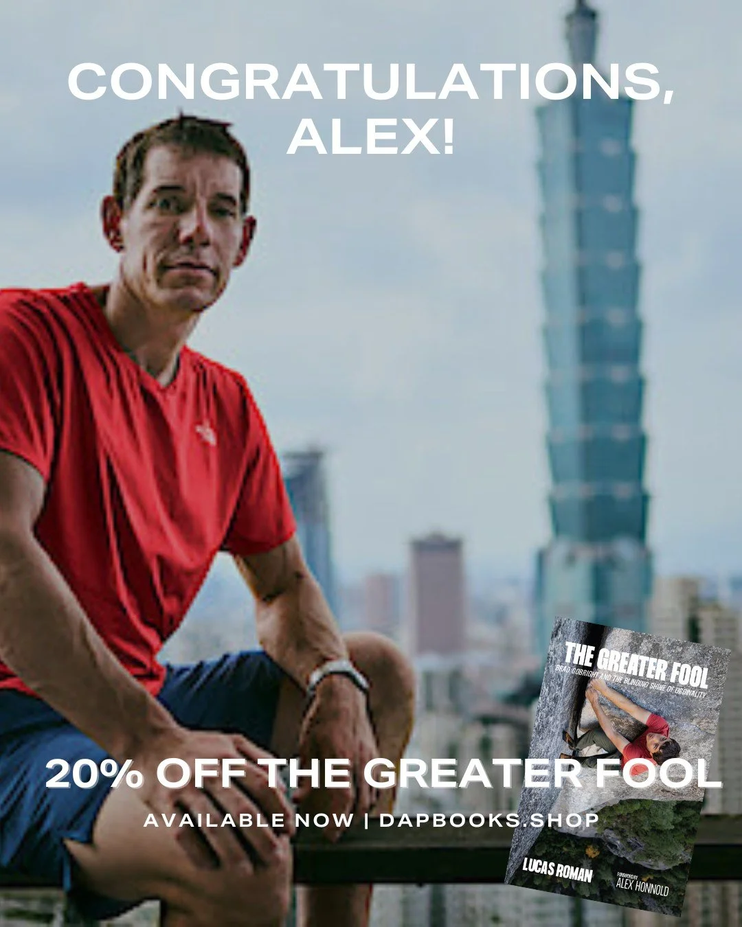 In honor of @alexhonnold's successful free solo climb of Taipei 101, we're offering 20% off The Greater Fool: Brad Gobright and the Blinding Shine of Originality, for which Alex wrote the foreword honoring his friend. Available now at dapbooks.shop.
