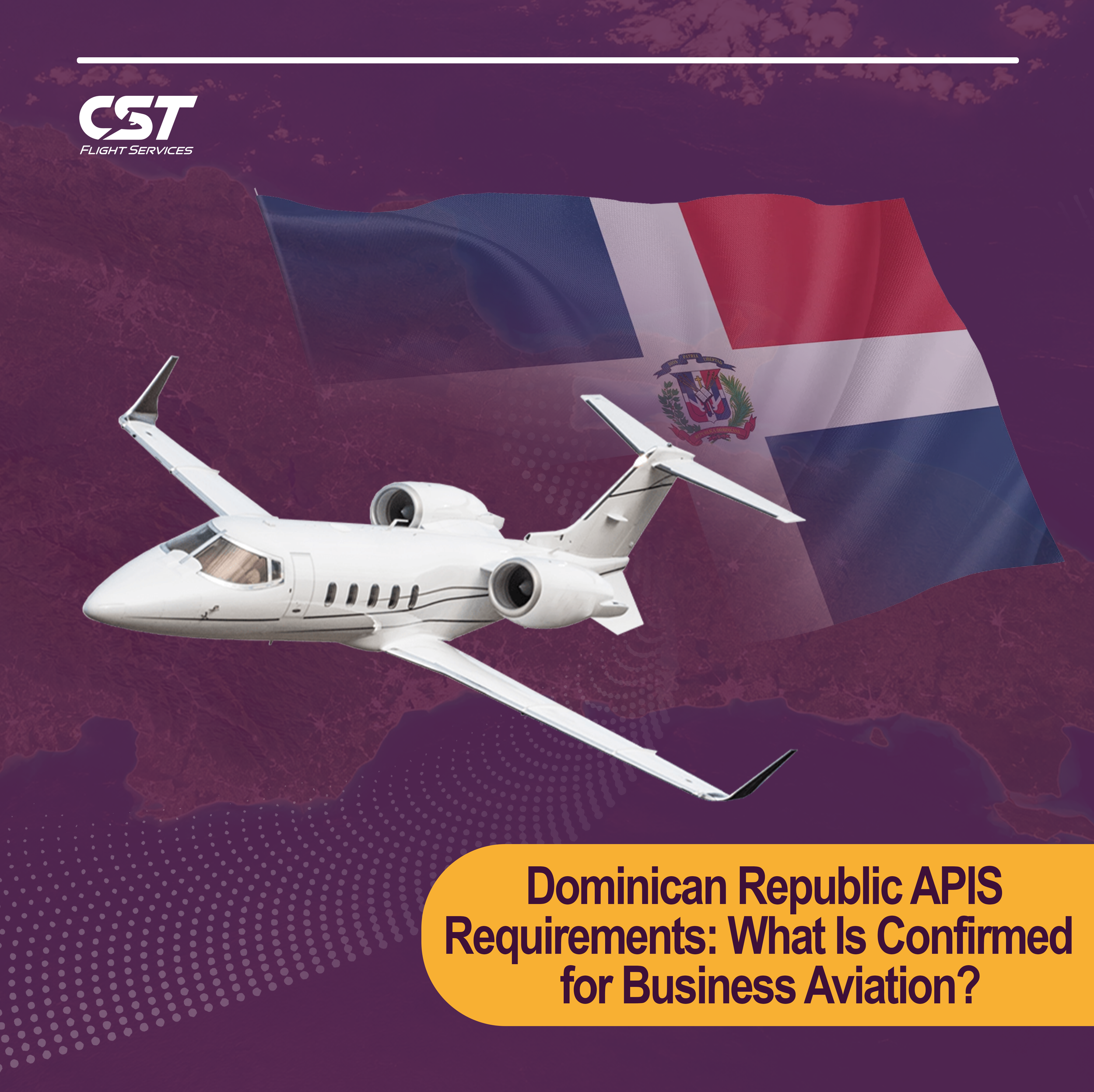 Dominican Republic APIS Requirements: What Is Confirmed for Business Aviation?