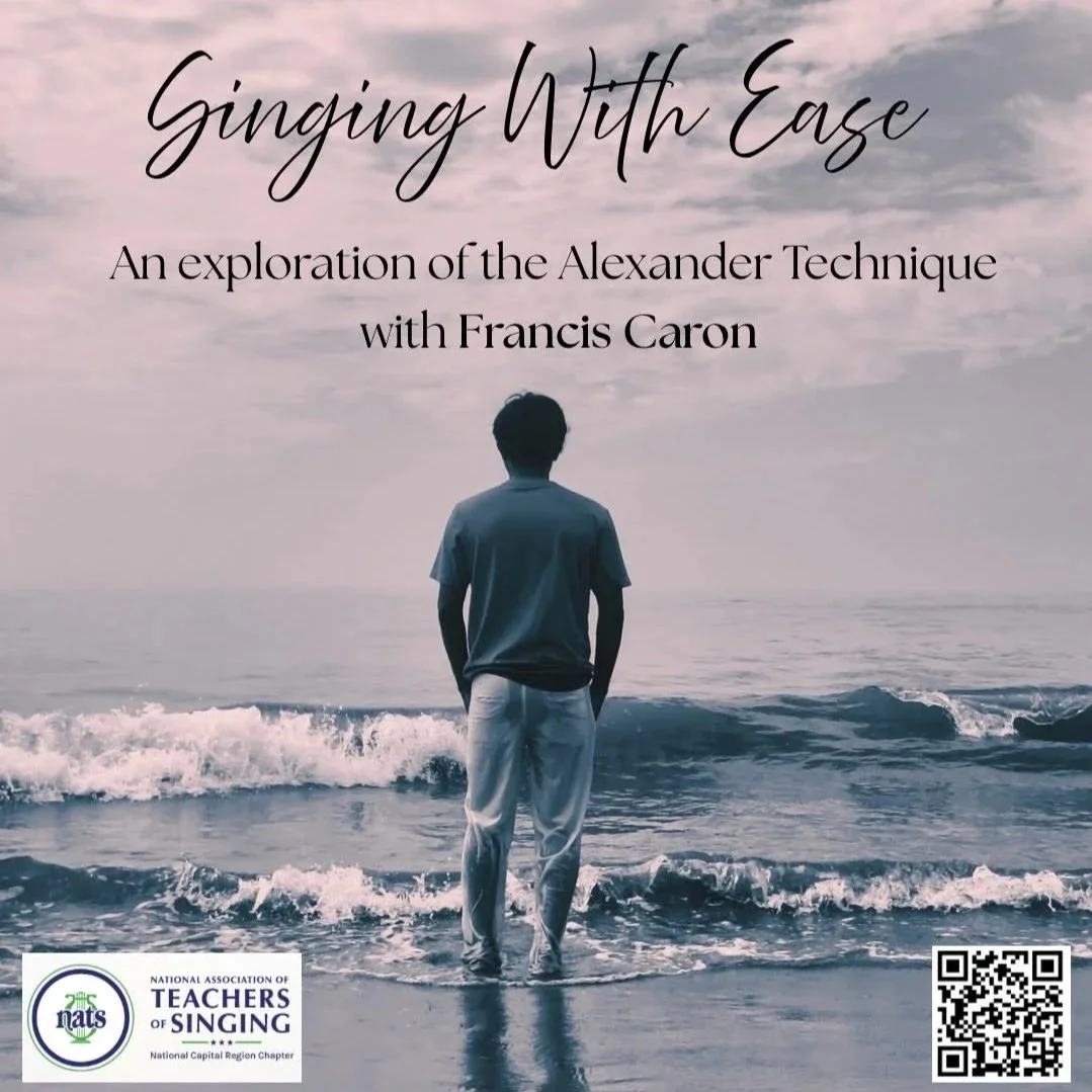 Singing with Ease: An Exploration of the Alexander Technique with Francis Caron