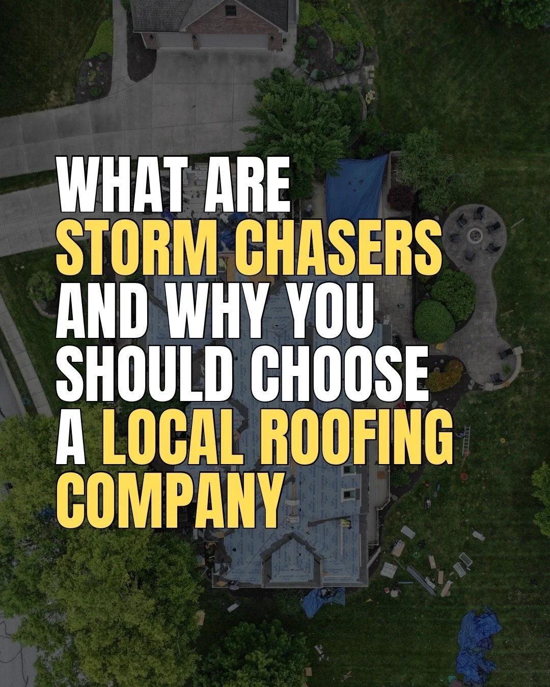 What are ‘Storm Chasers’ and why you should choose a Local Roofing Company