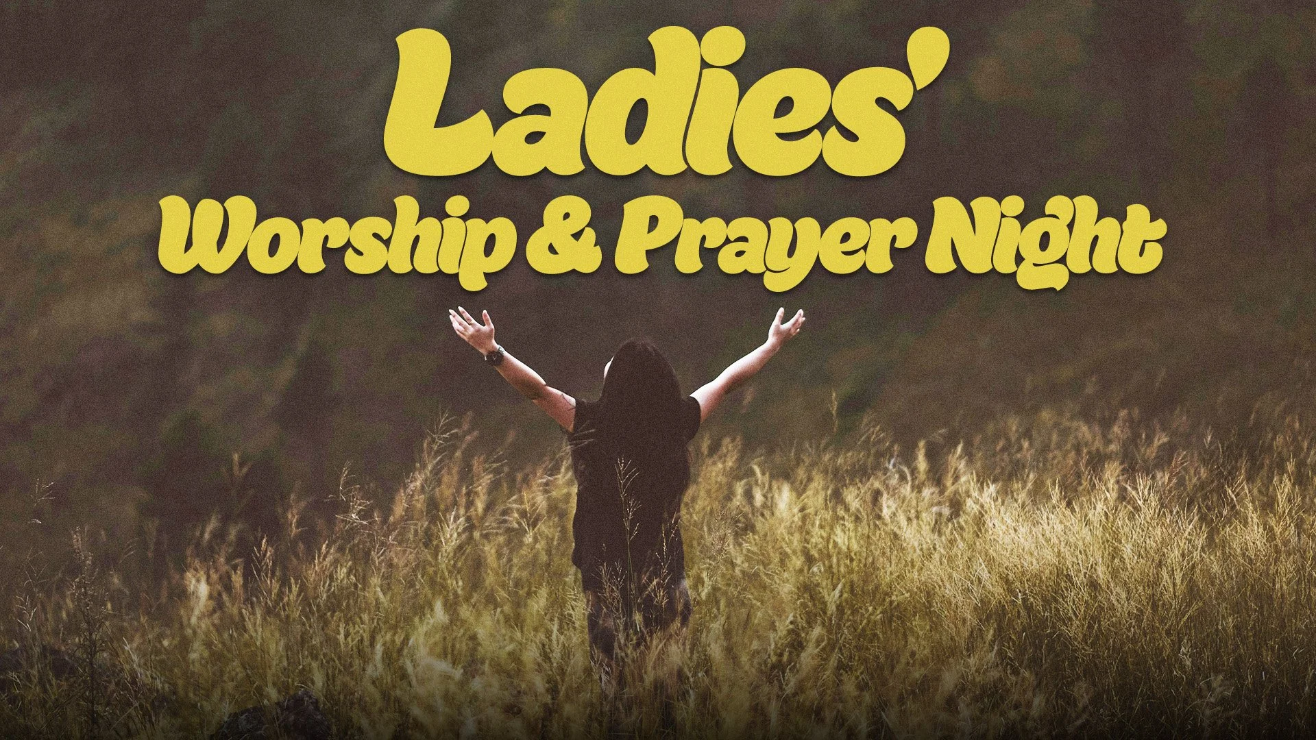 Ladies’ Worship and Prayer Night