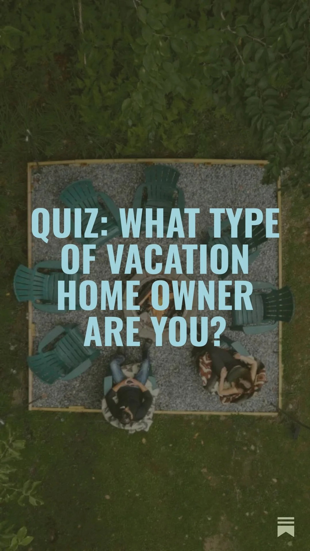 QUIZ: What Type of Vacation Home Owner Are You?