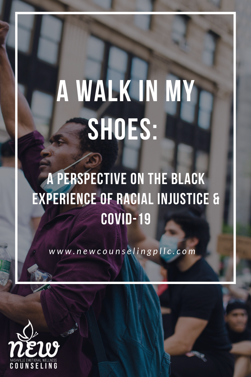 A Walk in My Shoes: 3 Ways to Cope with Racial Injustice and the COVID-19 Pandemic