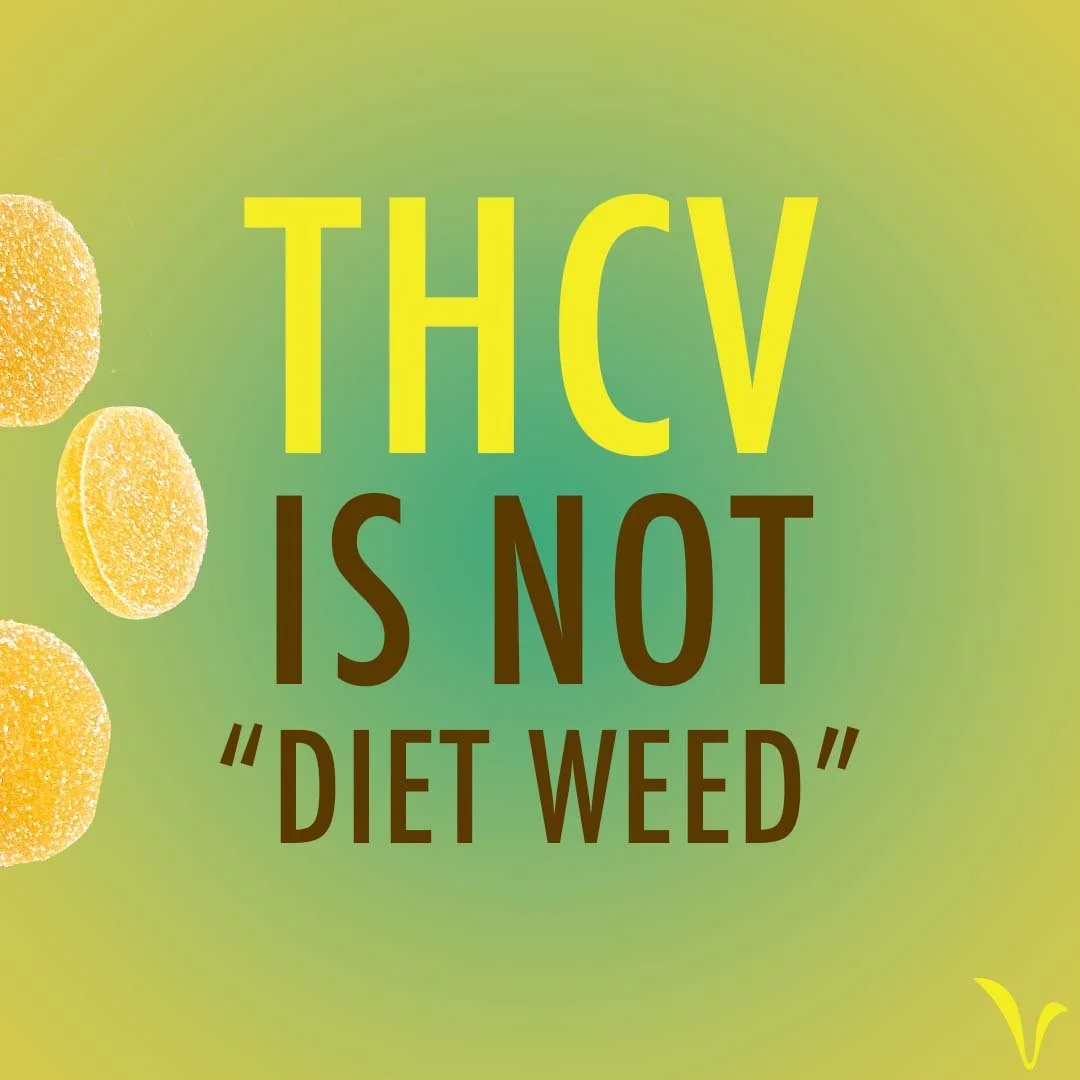THCV is not diet weed.