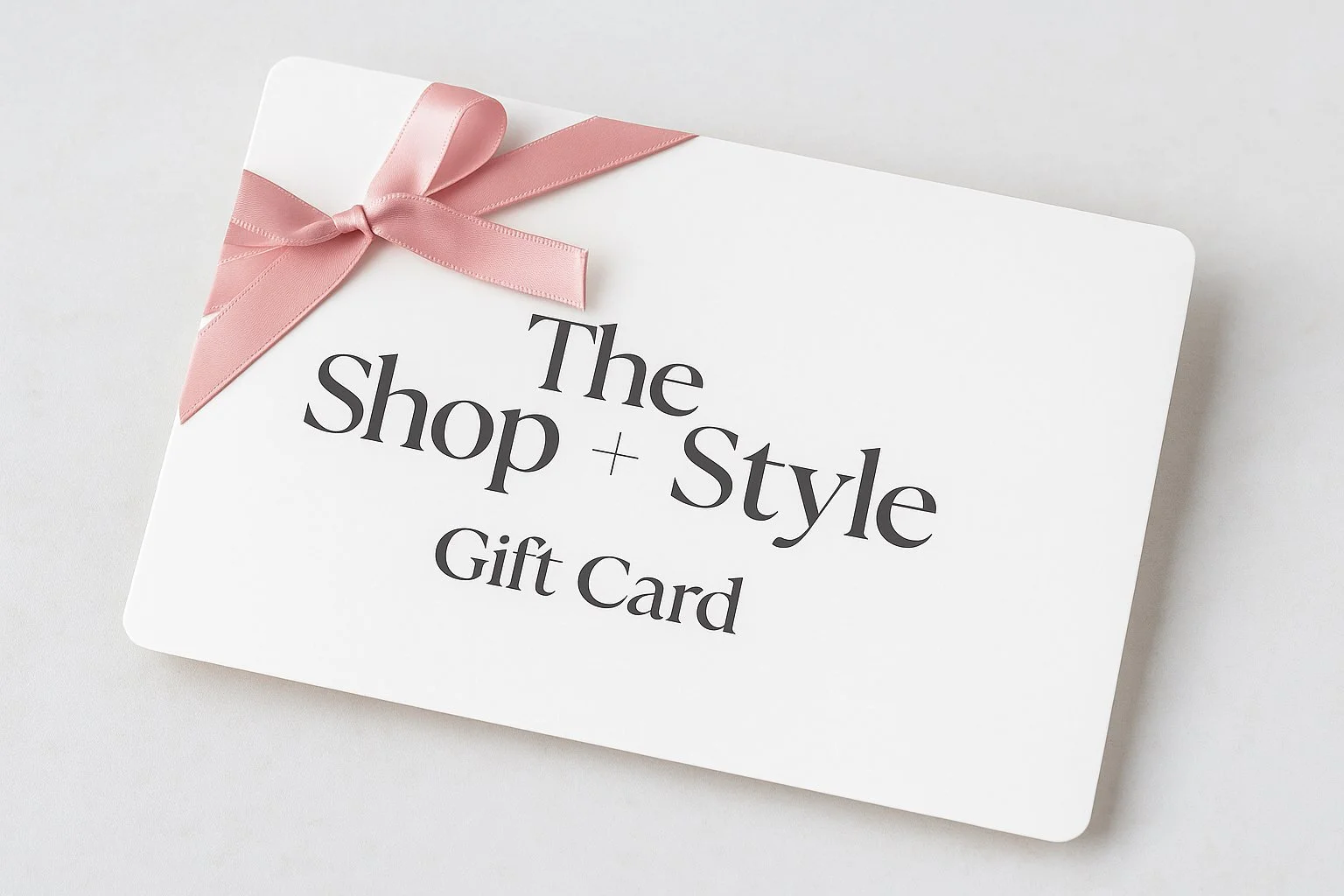 The Shop + Style Gift Card