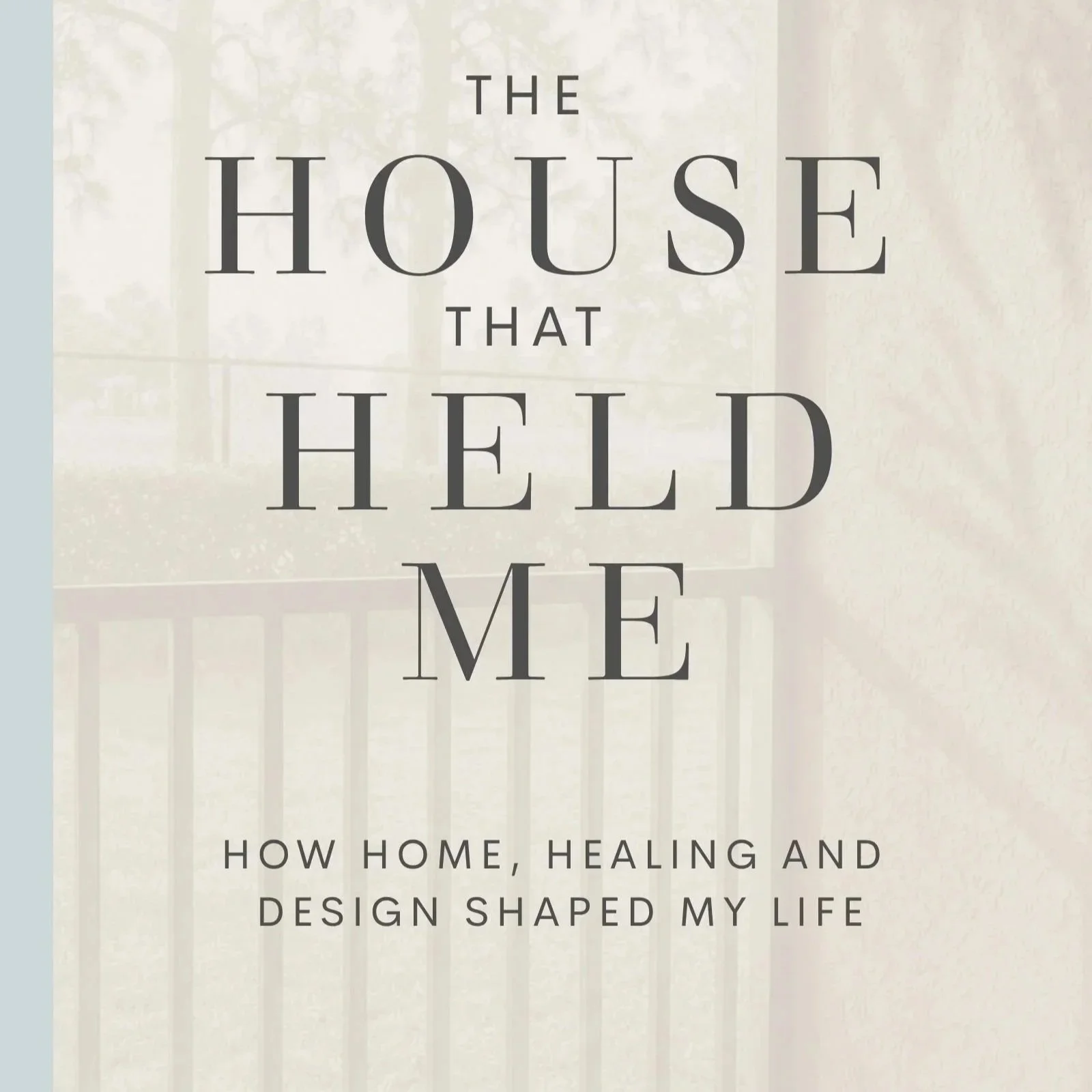 The House That Held Me