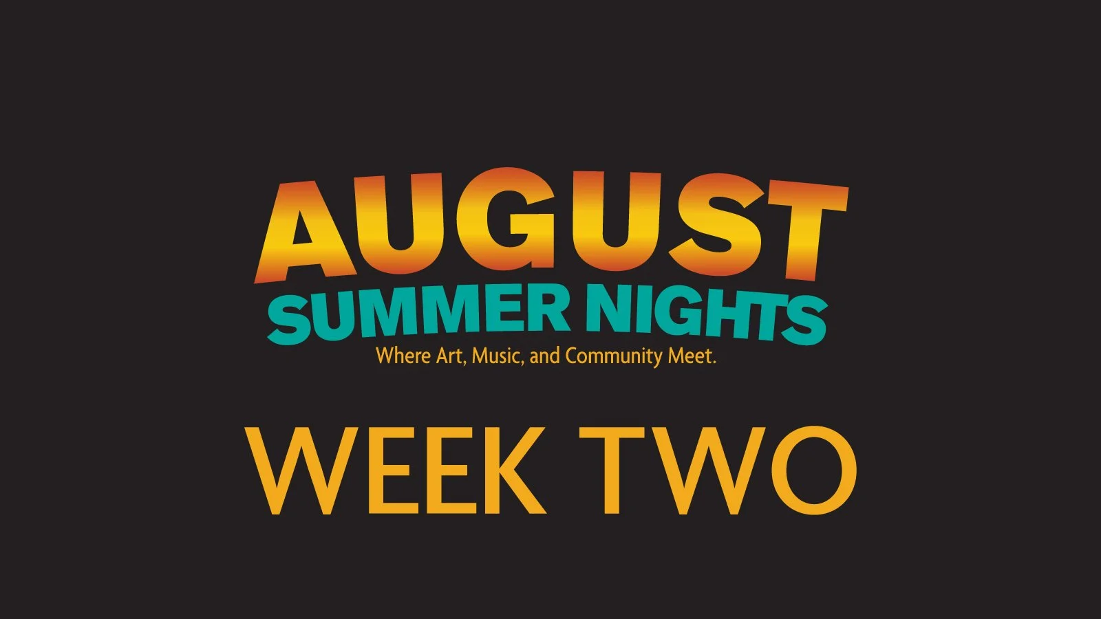 August Summer Nights - Week two