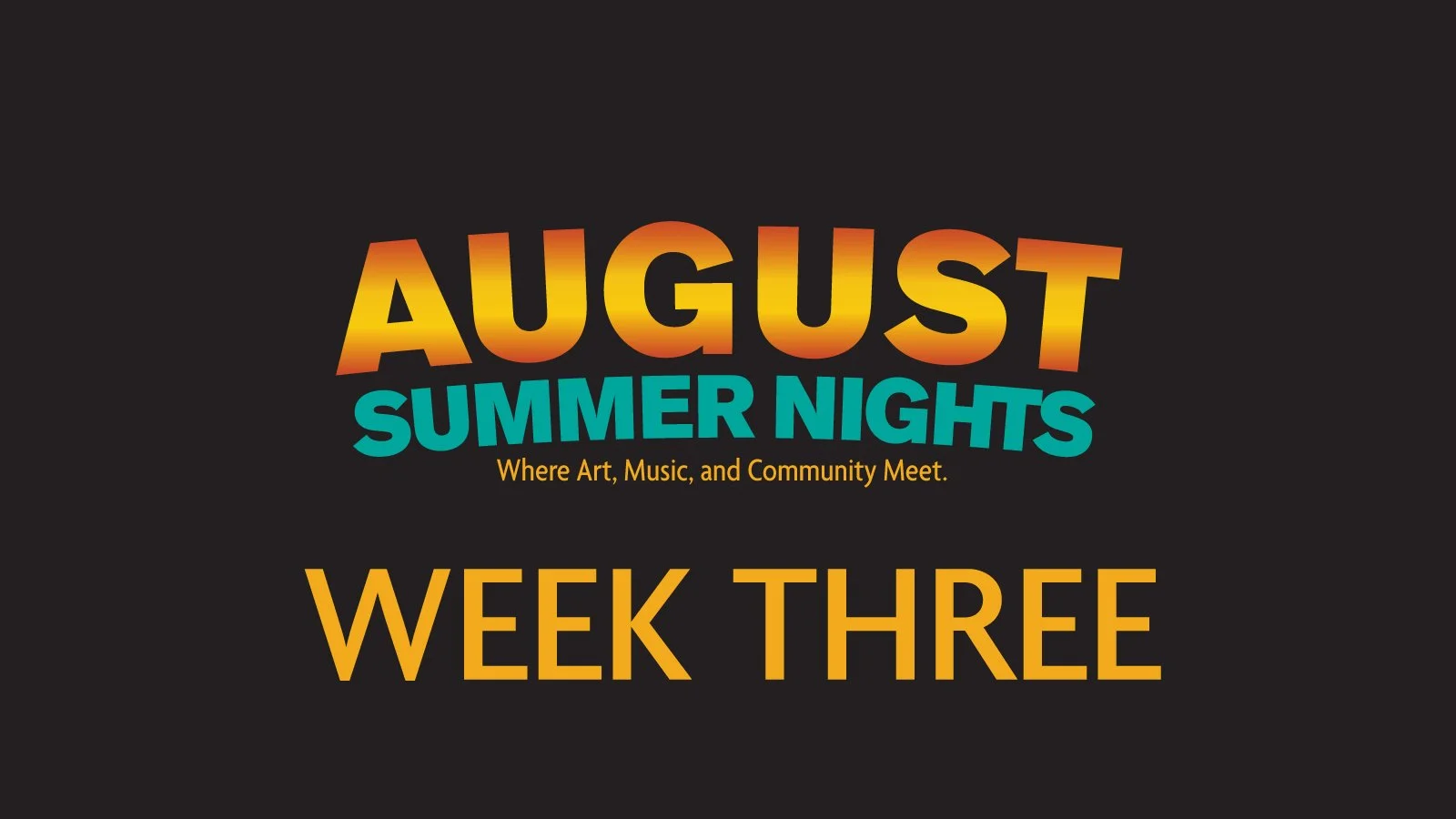 August Summer Nights - Week Three