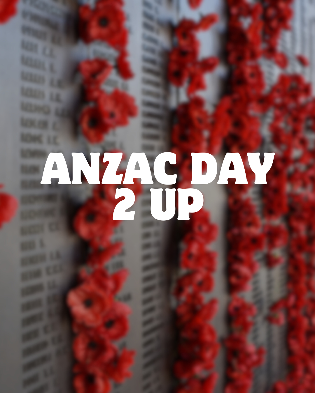 Anzac Day - 2 Up