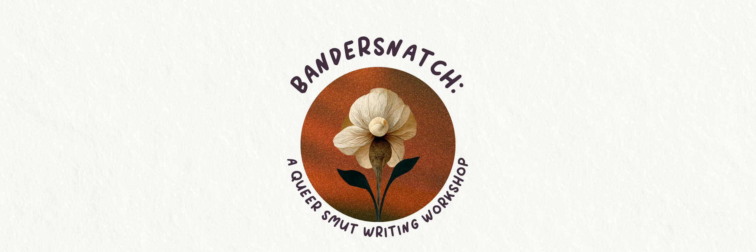 Bandersnatch: A Queer Smut Writing Workshop