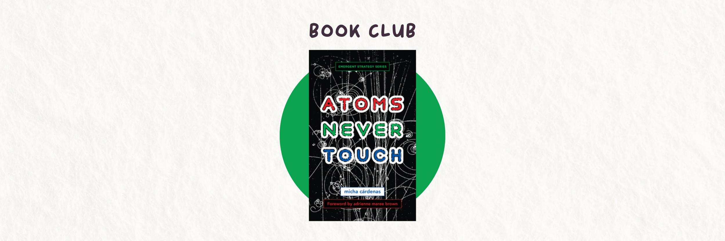 Book club: Atoms Never Touch