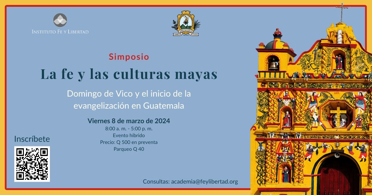 La fe y las culturas mayas: Domingo de Vico y el inicio de la evangelización en Guatemala