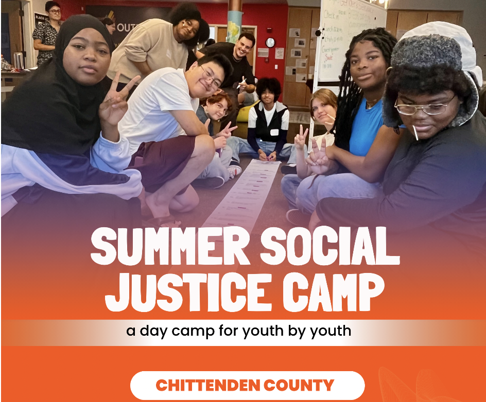 Education Justice Coalition of Vermont: Summer Social Justice Camp Showcase