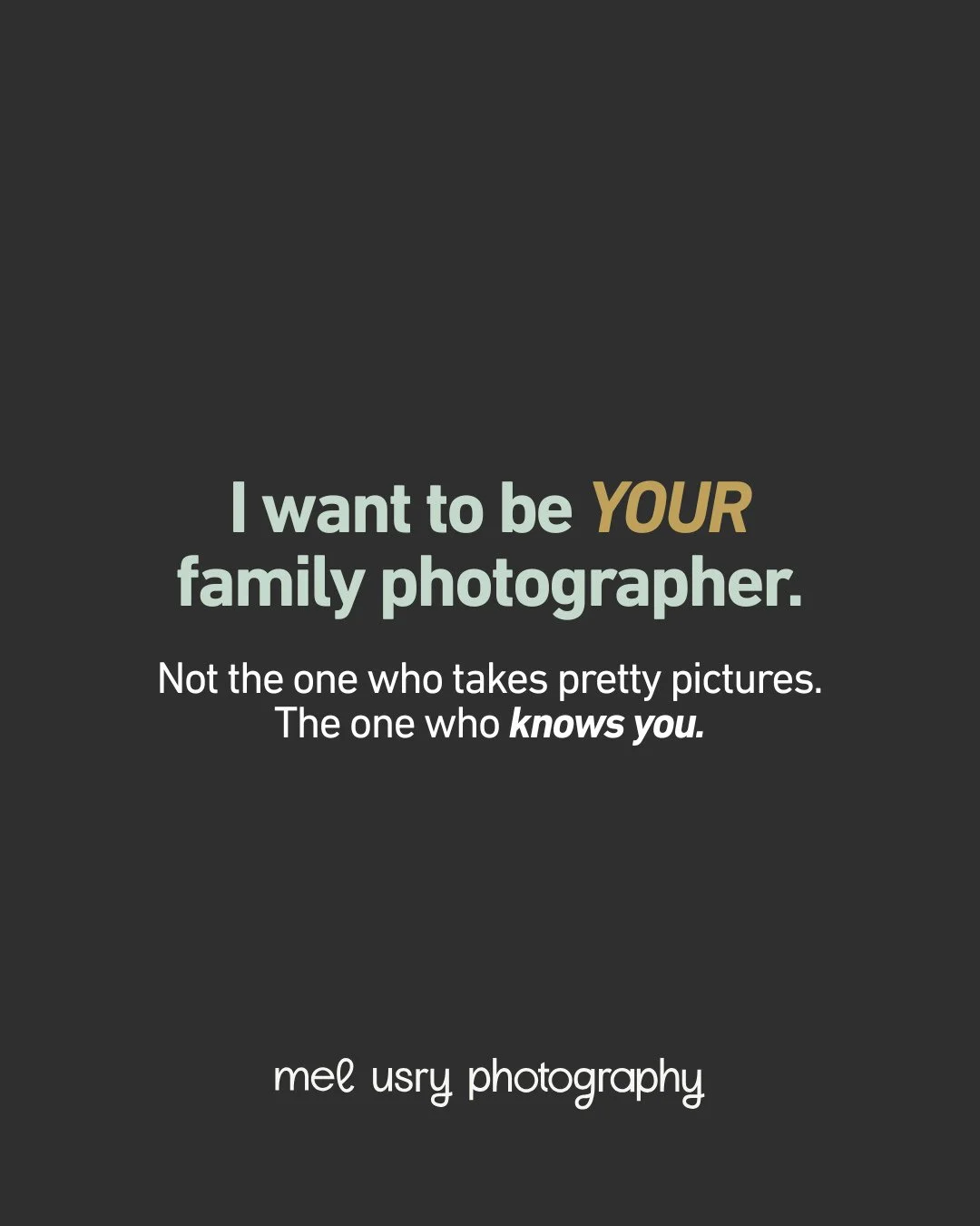 This is what I'm building my business around&mdash;not being a photographer, but your photographer. The one who shows up for all of it. The messy, the beautiful, the ordinary, the sacred. Because your life deserves to be documented by someone who gen